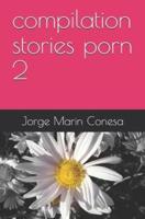 Compilation Stories Porn 2