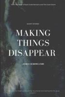 Making Things Disappear