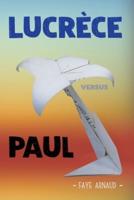 Lucrèce Paul: Lucrèce versus Paul