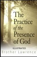 The Practice of the Presence of God Ilustrated