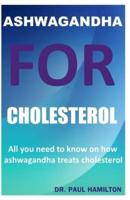 Ashwagandha for Cholesterol