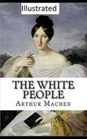 The White People Illustrated