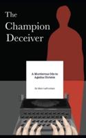 The Champion Deceiver: A Murderous Ode to Agatha Christie