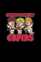 Chillin With My Cupids