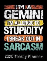 I'm a Gemini, I'm Allergic To Stupidity, I Break Out in Sarcasm