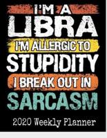 I'm a Libra, I'm Allergic To Stupidity, I Break Out in Sarcasm