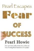 Pearl Escapes Fear of Success