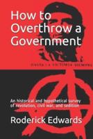 How to Overthrow a Government