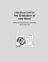 Literature Unit for the Graduation of Jake Moon