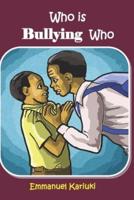 Who Is Bullying Who?