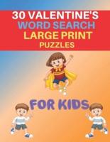 30 Valentine's Word Search Large Print Puzzles for Kids