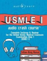 USMLE I Audio Crash Course: Complete Test Prep and Review for the United States Medical Licensure Examination Step 1 (USMLE I)