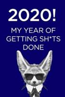 2020! My Year of Getting Sh*ts Done