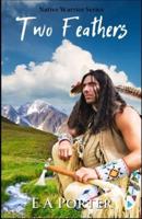 Two Feathers (Native Warrior Series)