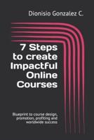 7 Steps to Create Impactful Online Courses