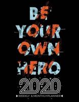 2020 Planner Weekly And Monthly - Be Your Own Hero