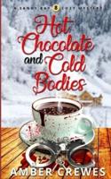 Hot Chocolate and Cold Bodies