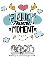 2020 Planner Weekly And Monthly - Enjoy Every Moment