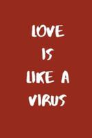 Love Is Like a Virus