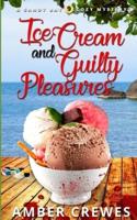 Ice Cream and Guilty Pleasures