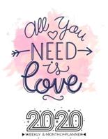 2020 Planner Calendar Weekly And Monthly - All You Need Is Love
