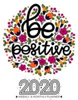 2020 Planner Calendar Weekly And Monthly - Be Positive