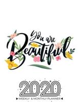2020 Planner Calendar Weekly And Monthly - You Are Beautiful