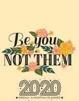 2020 Planner Calendar Weekly And Monthly - Be You Not Them