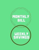 Monthly Bill Weekly Savings