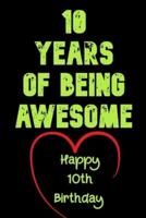 10 Years Of Being Awesome Happy 10th Birthday