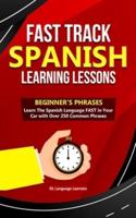 Fast Track Spanish Learning Lessons - Beginner's Phrases