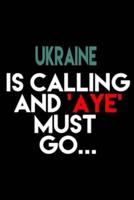 Ukraine Is Calling And 'Aye' Must Go...