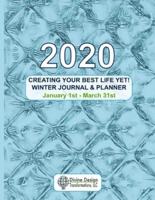 Creating Your Best Life Yet! - 2020 Journal & Planner