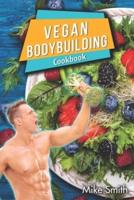 Vegan Bodybuilding Cookbook