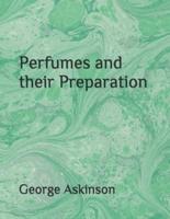 Perfumes and Their Preparation