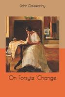 On Forsyte 'Change