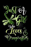 Just A Girl Who Loves Dragonflies Funny Gift Journal