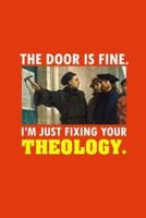 The Door Is Fine I'm Just Fixing Your Theology