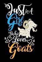 Just A Girl Who Loves Goats Funny Gift Journal