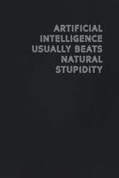Artificial Intelligence Usually Beats Natural Stupidity