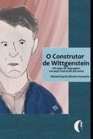O Construtor De Wittgenstein