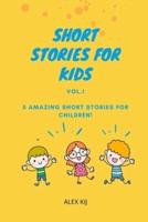 Short Stories For Kids Vol.1