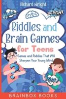Riddles and Brain Games for Teens