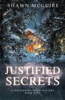 Justified Secrets: A Whispering Pines Mystery, Book 9