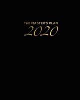 The Master's Plan 2020 Weekly & Monthly Calendar Day Planner (Jan 2020 - Dec 2020)