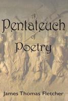 A Pentateuch Of Poetry: The Complete Collection of the First Five Books