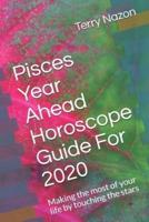 Pisces Year Ahead Horoscope Guide For 2020