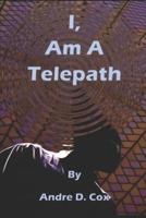 I, Am a Telepath
