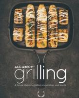All About Grilling