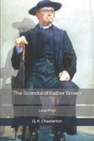The Scandal of Father Brown: Large Print